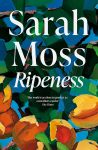 Ripeness Sarah Moss